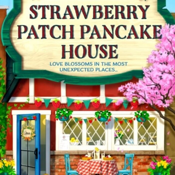 The Strawberry Patch Pancake House : Book 4