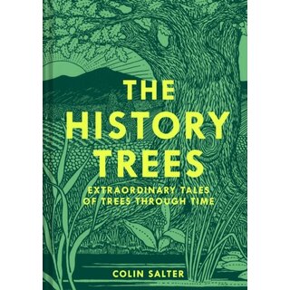 The History Trees: Extraordinary Tales of Trees Through Time