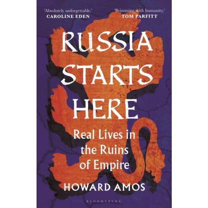 Russia Starts Here: Real Lives in the Ruins of Empire