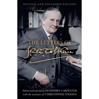 The Letters of J. R. R. Tolkien : Revised and Expanded Edition