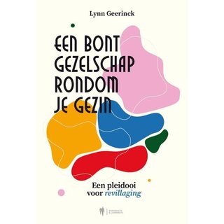 Een bont gezelschap rondom je gezin