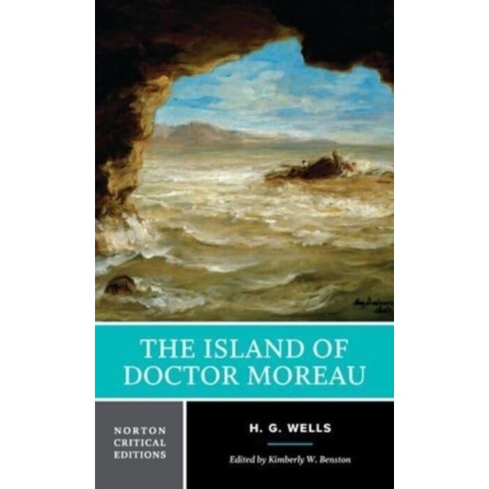 The Island of Doctor Moreau : A Norton Critical Edition : 0