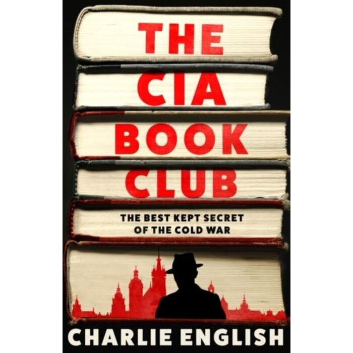 The CIA Book Club : The Best-Kept Secret of the Cold War