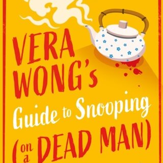 Vera Wong’s Guide to Snooping (on a Dead Man) : Book 2