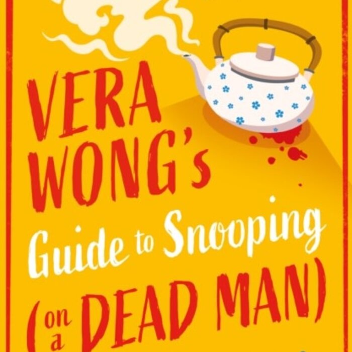 Vera Wong’s Guide to Snooping (on a Dead Man) : Book 2