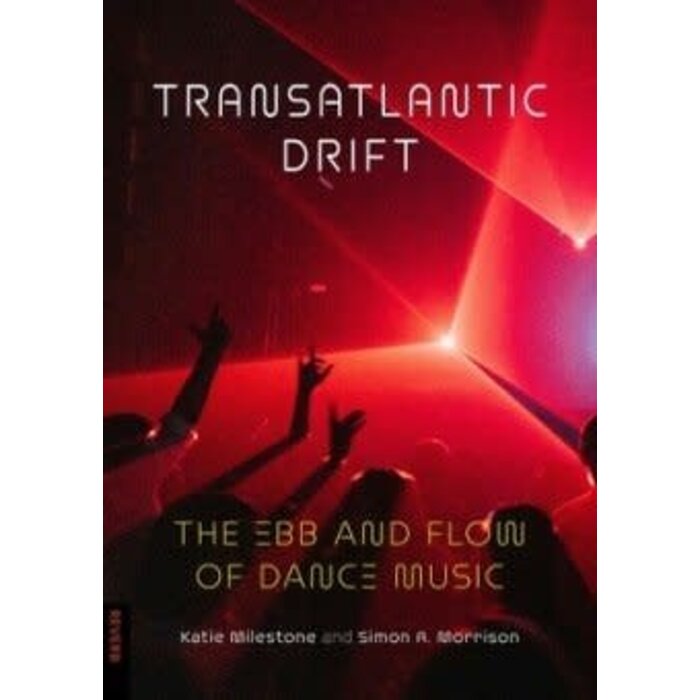 Transatlantic Drift : The Ebb and Flow of Dance Music