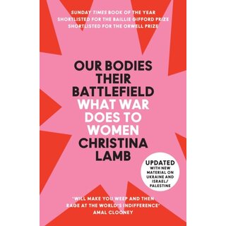 Our Bodies, Their Battlefield : What War Does to Women