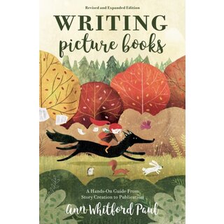 Writing Picture Books Revised and Expanded : A Hands-On Guide From Story Creation to Publication