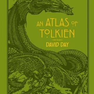 An Atlas of Tolkien : An Illustrated Exploration of Tolkien's World