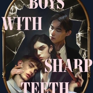 Boys With Sharp Teeth