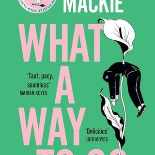 Bella Mackie What a Way to Go