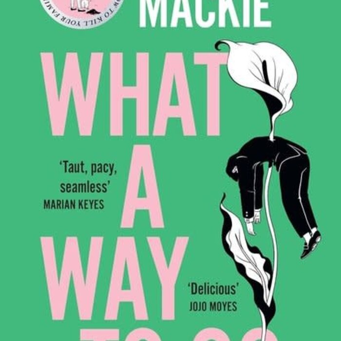 Bella Mackie What a Way to Go