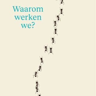 Waarom werken we?