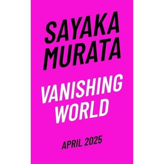 Sayaka Murata Vanishing World
