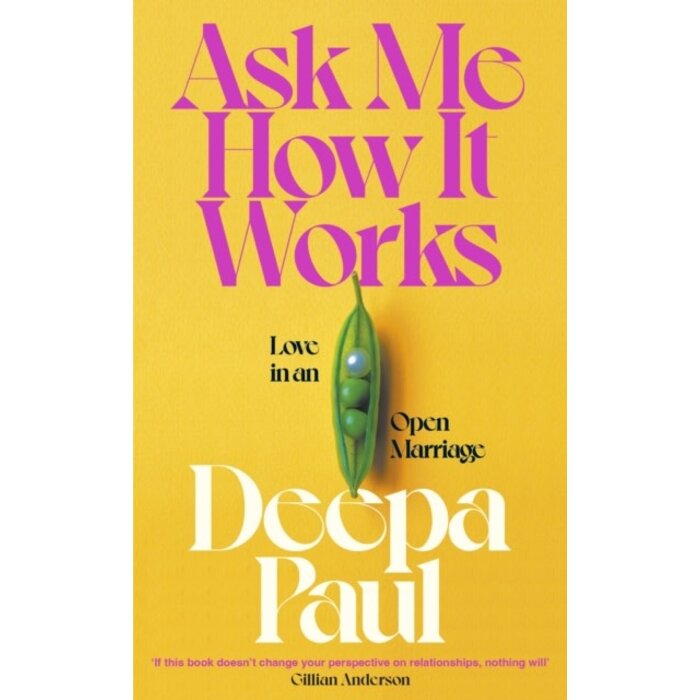 Ask Me How It Works : Love in an Open Marriage