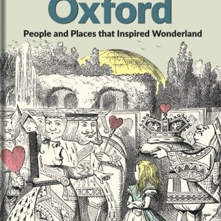 Alice's Oxford : People and Places that Inspired Wonderland