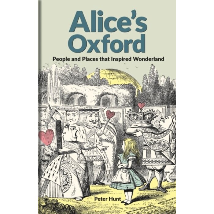 Alice's Oxford : People and Places that Inspired Wonderland