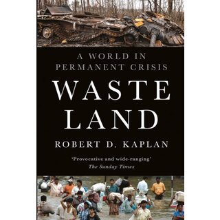 Waste Land : A World in Permanent Crisis