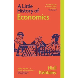 Niall Kishtainy A Little History of Economics