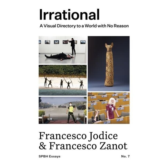 Irrational: A Visual Directory to a World with No Reason