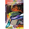 Monogamous Mind, Polyamorous Terror : 1