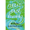 Leeft een rivier?