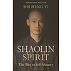 Shaolin Spirit : The Way to Self-Mastery