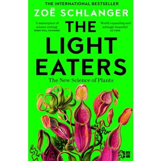 The Light Eaters; The New Science of Plants
