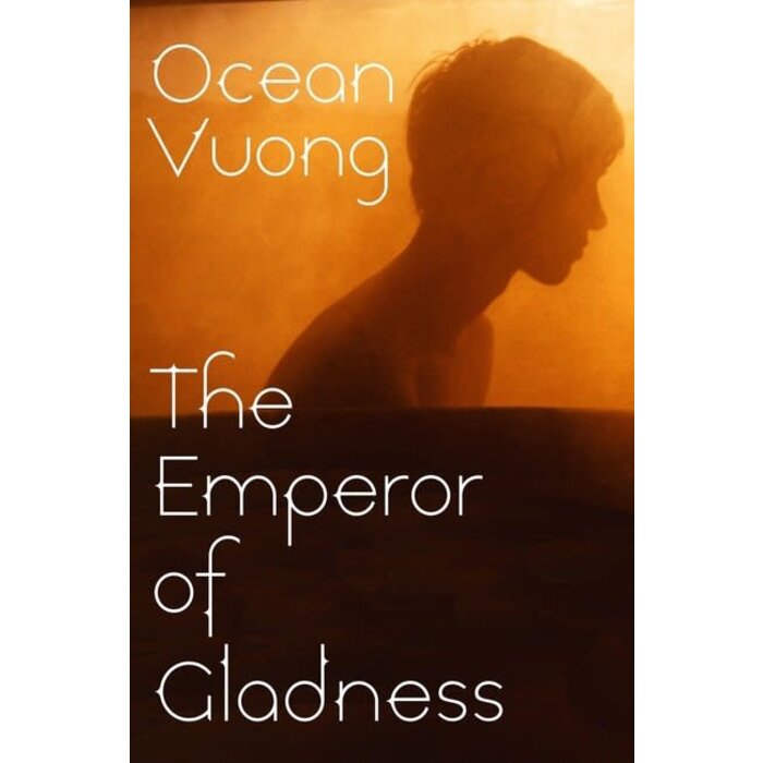 Ocean Vuong The Emperor of Gladness