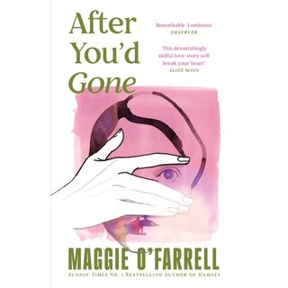 Maggie O'Farrell After You'd Gone