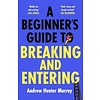 A Beginner's Guide to Breaking and Entering