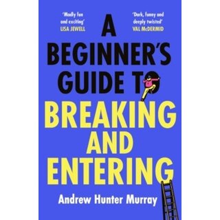 A Beginner's Guide to Breaking and Entering