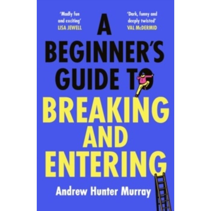 A Beginner's Guide to Breaking and Entering