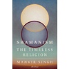 hamanism : The Timeless Religion