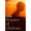 The Emperor of Gladness