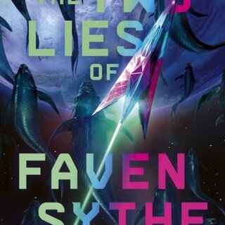 The Two Lies of Faven Sythe