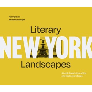 Literary Landscapes: New York : A Book-Lover’s Tour of the City That Never Sleeps