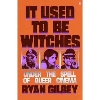 It Used to be Witches : Under the Spell of Queer Cinema