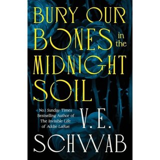 Bury Our Bones in the Midnight Soil