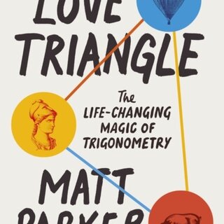 Love Triangle : The Life-changing Magic of Trigonometry