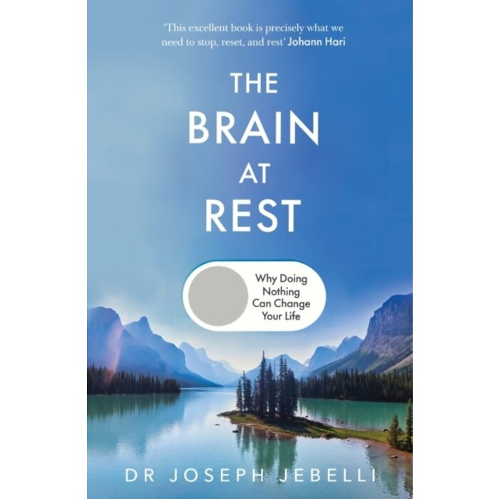 The Brain at Rest : Why doing nothing can change your life