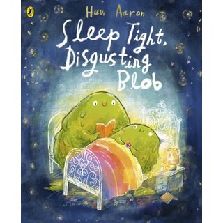 Sleep Tight, Disgusting Blob