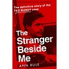 The Stranger Beside Me: The Inside Story of Serial Killer Ted Bundy