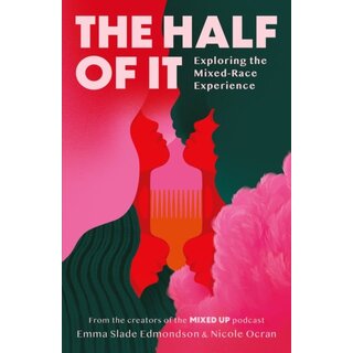 The Half of It: Exploring the Mixed-Race Experience