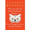 Why You Should Read Children's Books, Even Though You Are So Old and Wise