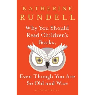 Why You Should Read Children's Books, Even Though You Are So Old and Wise