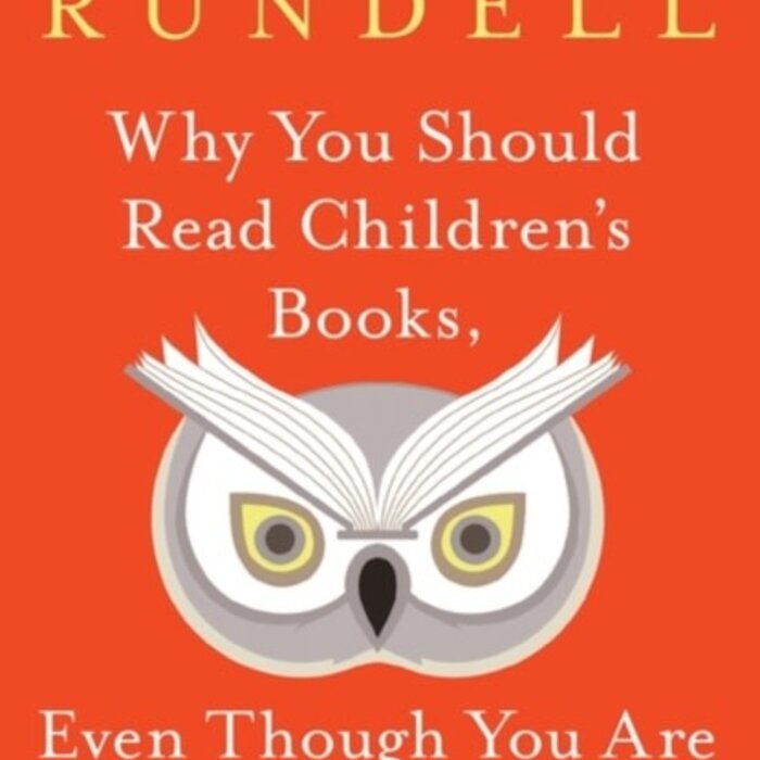 Why You Should Read Children's Books, Even Though You Are So Old and Wise