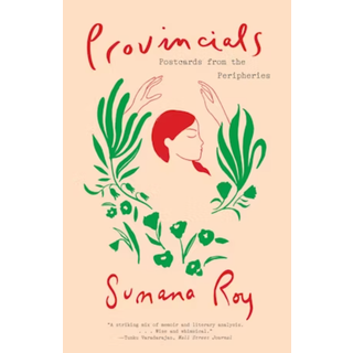 Provincials: Postcards from the Peripheries