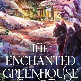 The Enchanted Greenhouse