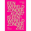 Een wereld zonder kunst is een wereld zonder ziel